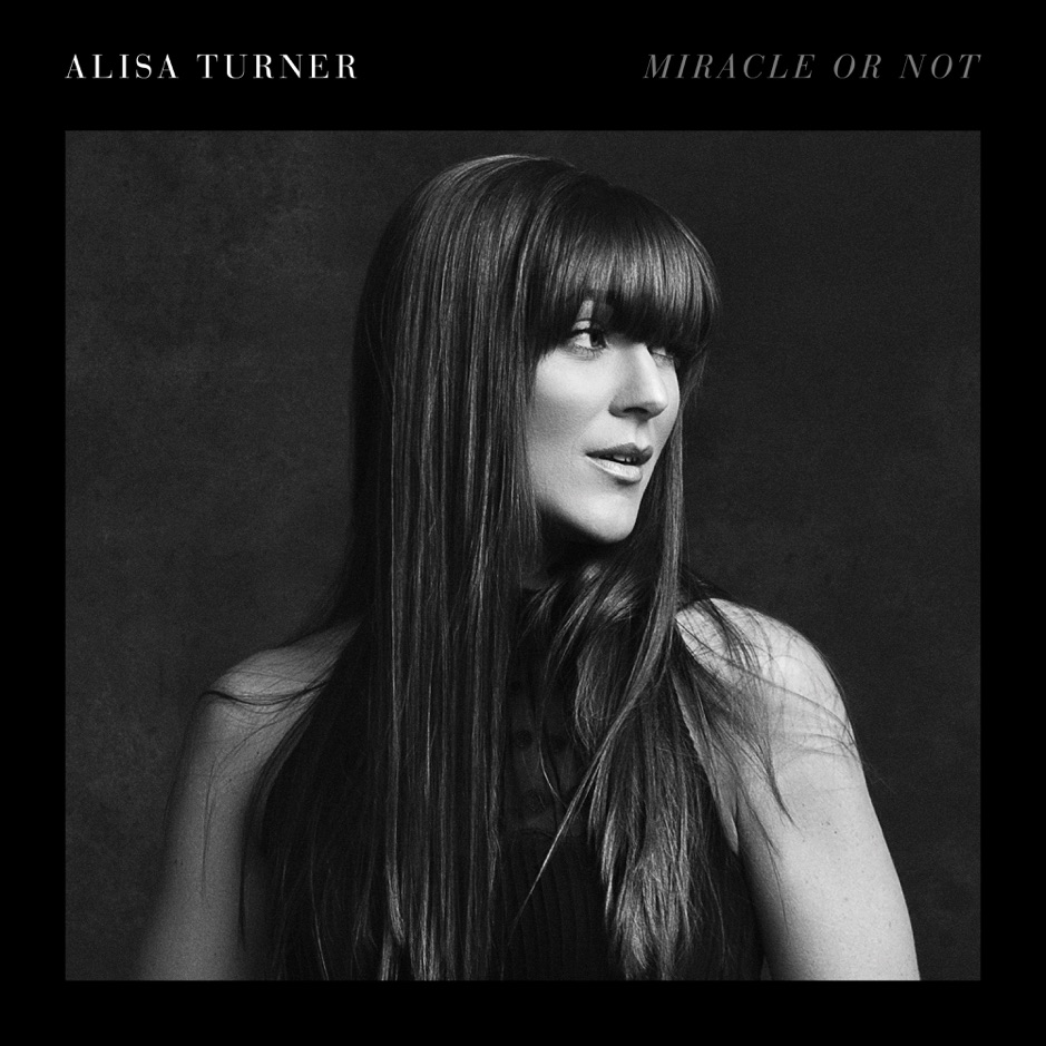 Alisa Turner - Miracle Or Not